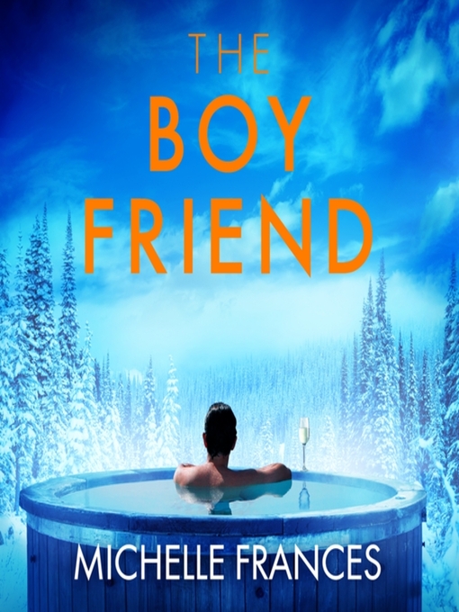 Title details for The Boyfriend by Michelle Frances - Available